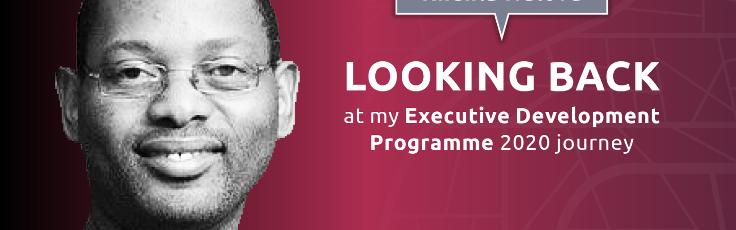 Executive Development Programme (EDP) Feature: Khehla Ndlovu